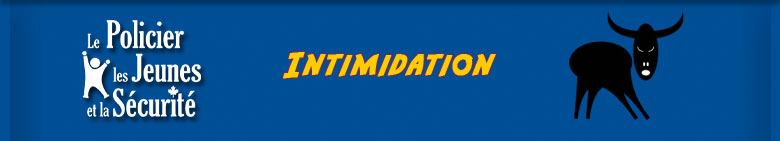 Intimidation
